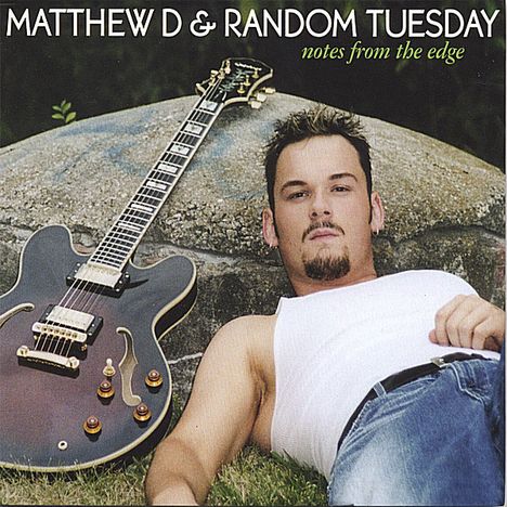 Matthew D &amp; Random Tuesday: Notes From The Edge, CD
