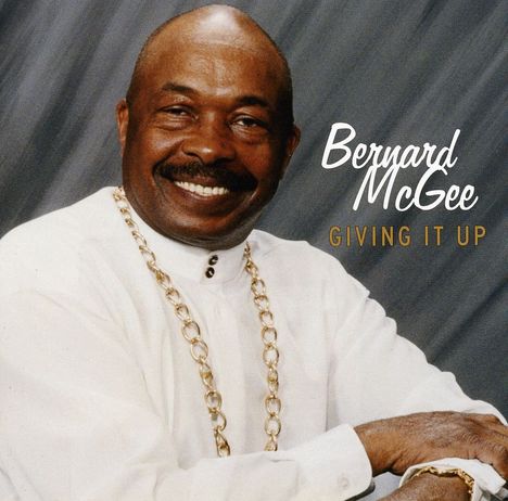 Bernard Mcgee: Giving It Up, CD