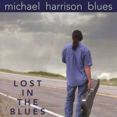 Michael Harrison (geb. 1958): Lost In The Blues, CD