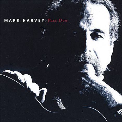 Mark Harvey: Past Dew, CD