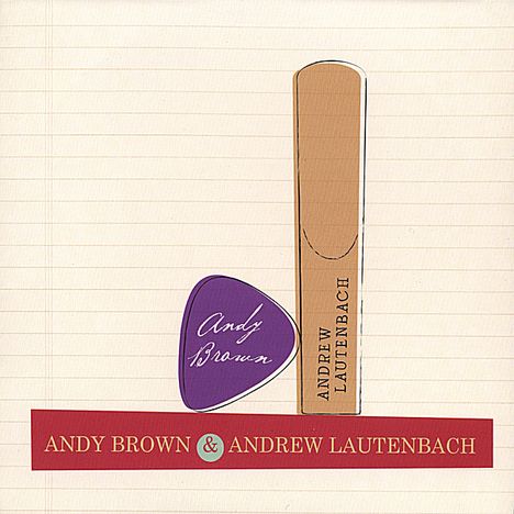 Andy Brown &amp; Andrew Lautenbach: Andy Brown &amp; Andrew Lautenbach, CD