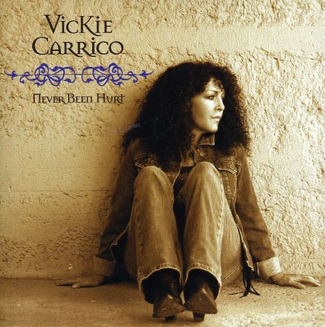 Vickie Carrico: Never Been Hurt, CD