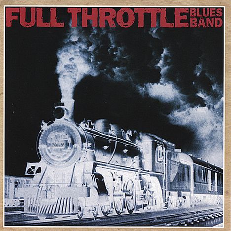 Full Throttle Blues Band: Full Throttle Blues Band, CD