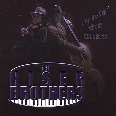 Hiser Brothers: Drivin' The Blues, CD