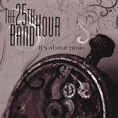 25th Hour Band: It's About Time, CD
