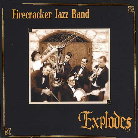 Firecracker Jazz Band: Firecracker Jazz Band Explodes, CD