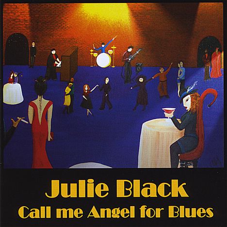 Julie Black: Call Me Angel For Blues, CD