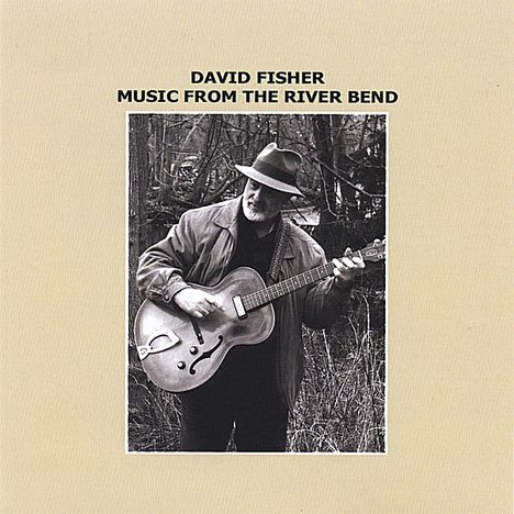 David Fisher: Music From The River Bend, CD