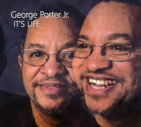 George Porter Jr.: It's Life, CD