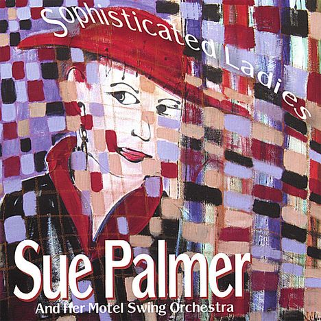 Sue Palmer: Sophisticated Ladies, CD