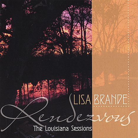 Lisa Brande: Rendezvous: The Louisiana Sess, CD