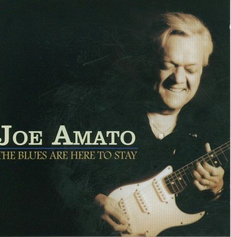 Joe Amato: Blues Are Here To Stay, CD