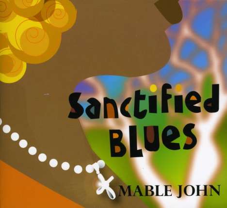 Mable John: Sanctified Blues, CD