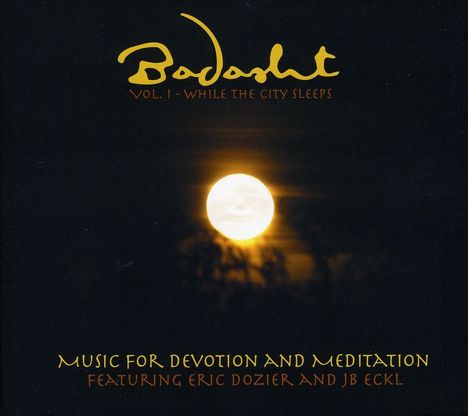 Jb Eckl &amp; Eric Dozier: Vol. 1-Badasht-While The City, CD