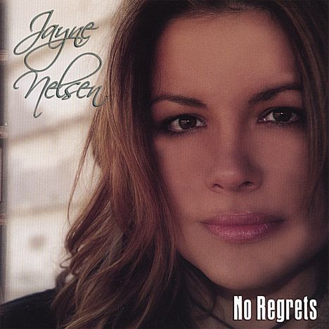 Jayne Nelsen: No Regrets, CD