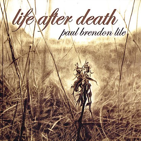 Paul Lile: Life After Death, CD