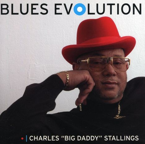 Charles Big Daddy Stallings: Blues Evolution, CD