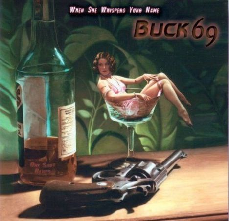 Buck69: When She Whispers Your Name, CD