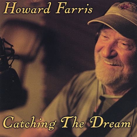 Howard Farris &amp; Debra: Catching The Dream, CD