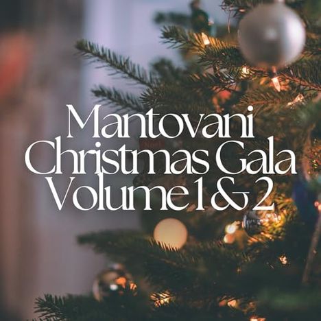 "Mantovani Christmas Gala Volume 1 & 2" vor einem geschmückten Weihnachtsbaum mit Lichtern und Ornamenten.