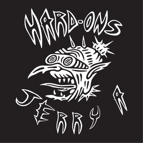 Text: "HARD-ONS JERRY". Eine grobe, weiße Zeichnung eines grotesken Kopfes mit spitzen Zähnen und Brille auf schwarzem Hintergrund.