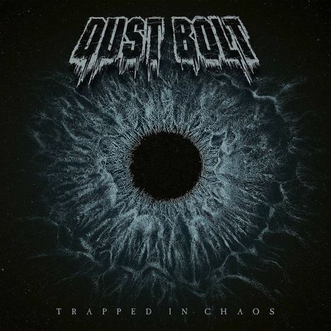Dust Bolt: Trapped In Chaos (200g) (Limited-Edition), LP