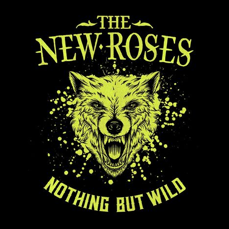 The New Roses: Nothing But Wild (180g), LP