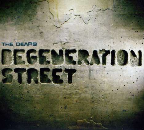 The Dears: Degeneration Street, CD