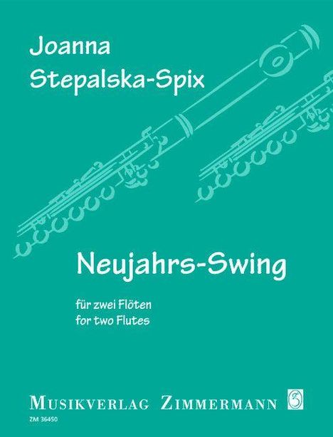 Text: "Joanna Stepalska-Spix, Neujahrs-Swing, für zwei Flöten, for two flutes", Illustration einer Querflöte.