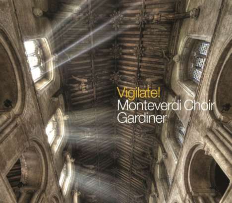 Monteverdi Choir - Vigilate! (English Polyphony in dangerous Times), CD