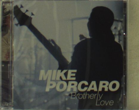 Mike Porcaro: Brotherly Love: Live 2002, 2 CDs