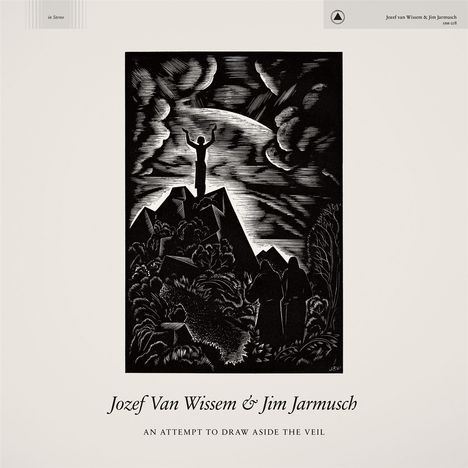 Josef Van Wissem &amp; Jim Jarmusch: An Attempt To Draw Aside The Veil, CD