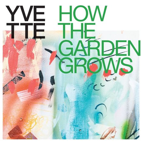 Yvette: How The Garden Grows, CD