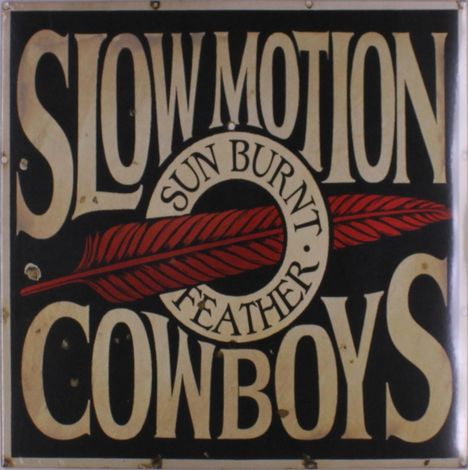 Slow Motion Cowboys: Sun Burnt Feather, LP