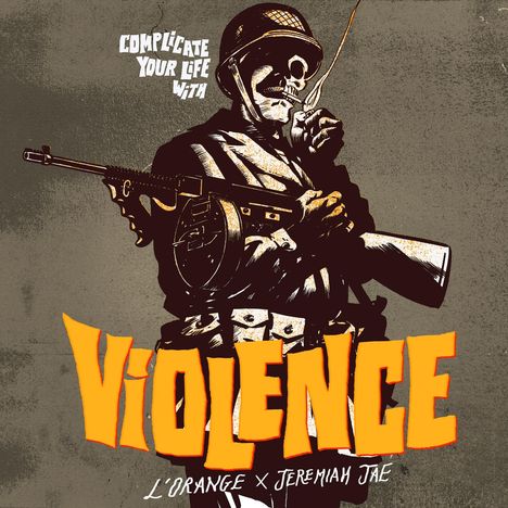 L'Orange &amp; Jeremiah Jae: Complicate Your Life With Violence (Clear w/ Orange &amp; Black Splatter Vinyl), LP