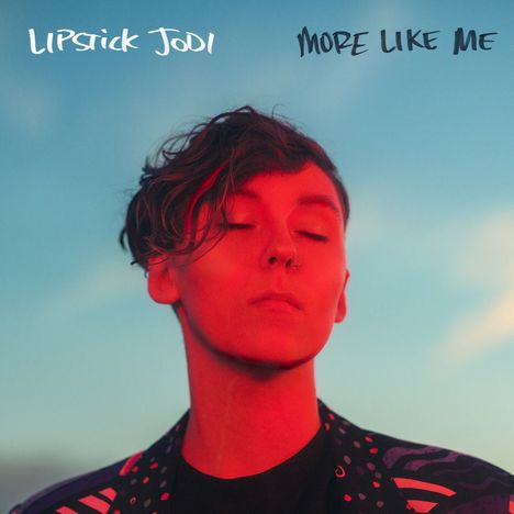 Lipstick Jodi: More Like Me, LP