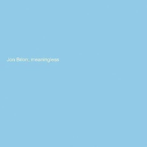 Text: "Jon Brion; meaningless". Hellblauer Hintergrund.