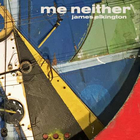 James Elkington: Me Neither, CD
