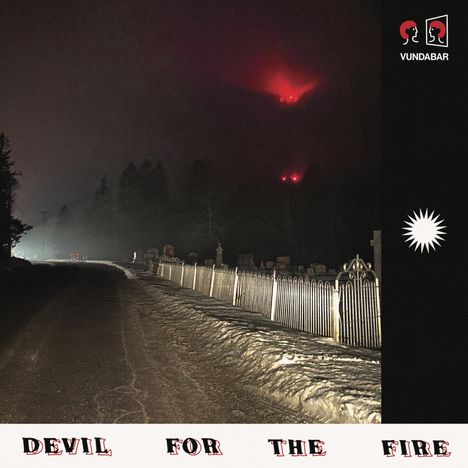 Vundabar: Devil For The Fire (Black Cerry Coloured Vinyl), LP