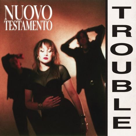Nuovo Testamento: Trouble, CD