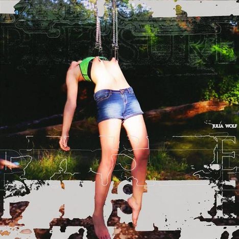 Julia Wolf: Pressure (Special Edition) (Emerald Green Vinyl), LP