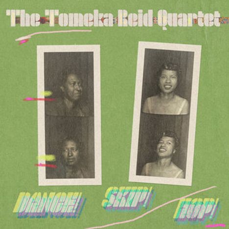 Texte: "The Tomeka Reid Quartet", "Dance!", "Skip!", "Hop!". Zwei Fotostreifen mit Porträts auf grünem Hintergrund.
