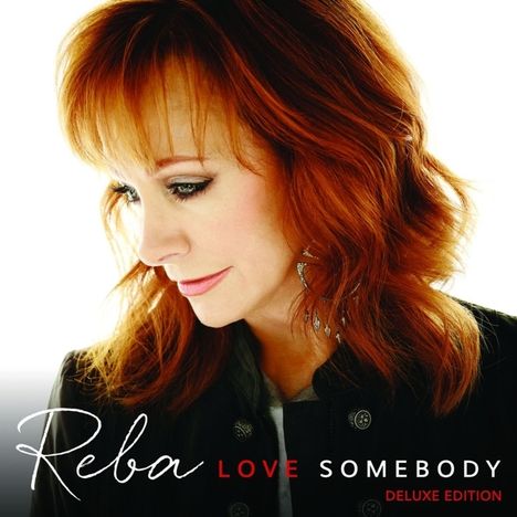 Reba McEntire: Love Somebody, CD