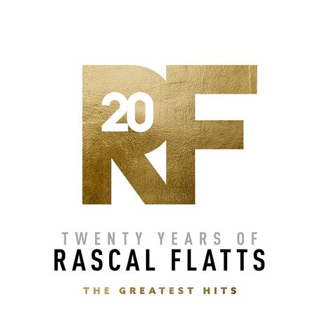 Rascal Flatts: Twenty Years Of Rascal Flatts: The Greatest Hits (180g), 2 LPs