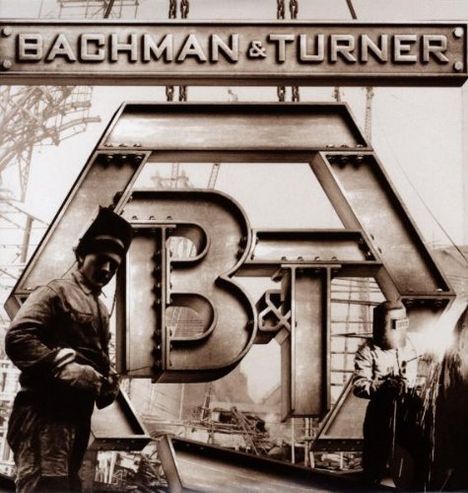 Bachman &amp; Turner (ex-Bachman-Turner Overdrive): Bachman &amp; Turner (180g), 2 LPs