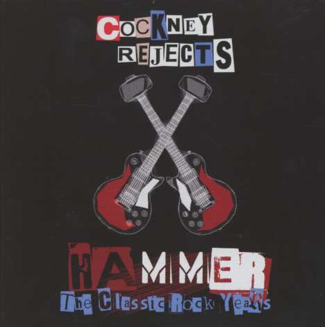 Cockney Rejects: Hammer: The Classic Rock Years, 4 CDs