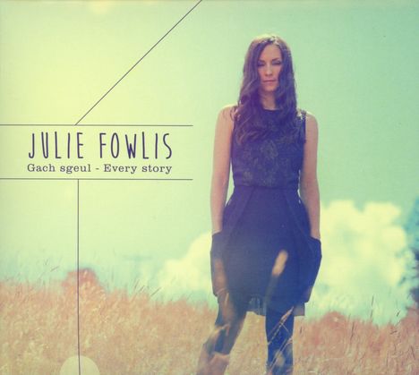 Julie Fowlis: Gach Sgeul: Every Story, CD