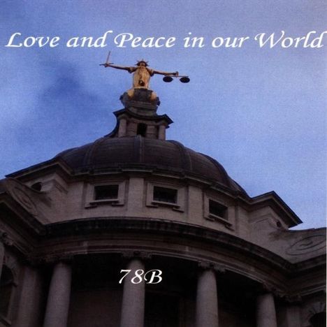 78b: Love &amp; Peace In Our World, CD