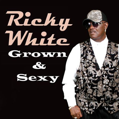 Ricky White: Grown &amp; Sexy, CD