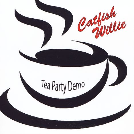 Catfish Willie: Tea Party Demo, CD